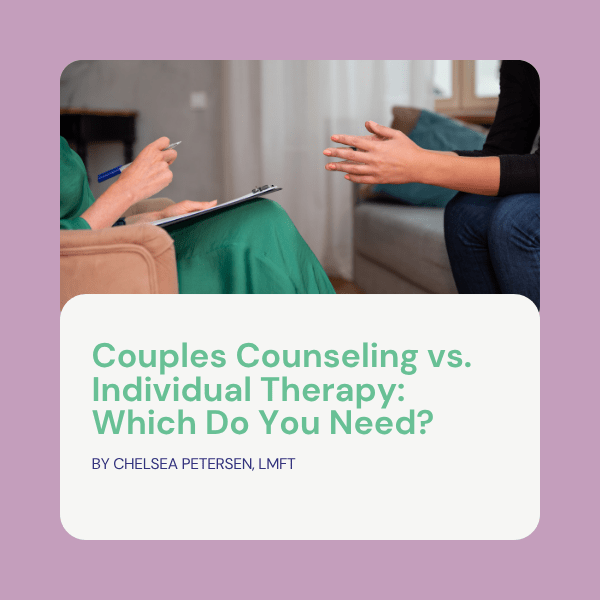 Couples Counseling vs. Individual Therapy: Which Do You Need?